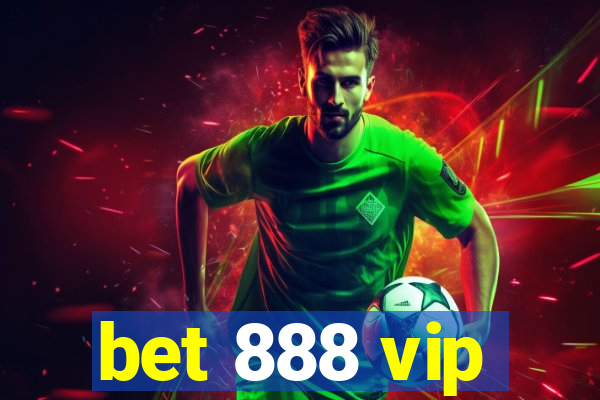 bet 888 vip